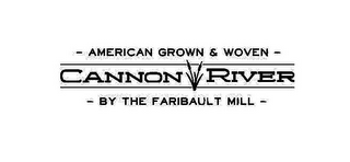 - AMERICAN GROWN & WOVEN - CANNON RIVER - BY THE FARIBAULT MILL -