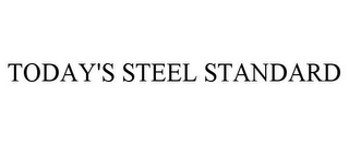 TODAY'S STEEL STANDARD