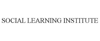 SOCIAL LEARNING INSTITUTE