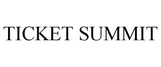 TICKET SUMMIT