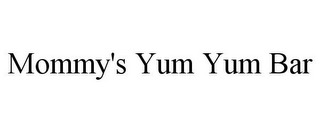 MOMMY'S YUM YUM BAR