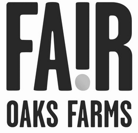 FAIR OAKS FARMS