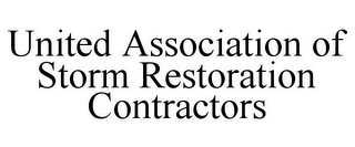 UNITED ASSOCIATION OF STORM RESTORATIONCONTRACTORS