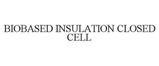 BIOBASED INSULATION CLOSED CELL