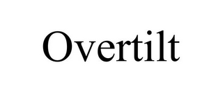 OVERTILT