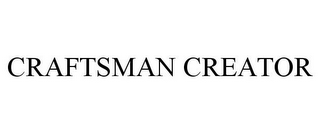 CRAFTSMAN CREATOR