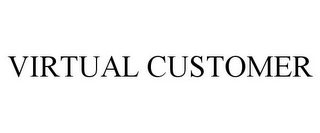 VIRTUAL CUSTOMER