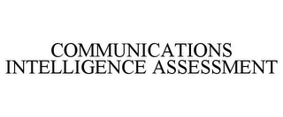 COMMUNICATIONS INTELLIGENCE ASSESSMENT