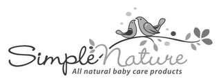 SIMPLE NATURE ALL NATURAL BABY CARE PRODUCTS