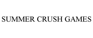 SUMMER CRUSH GAMES