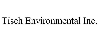 TISCH ENVIRONMENTAL INC.