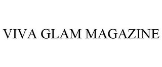 VIVA GLAM MAGAZINE