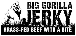 BIG GORILLA JERKY GRASS-FED BEEF WITH A BITE