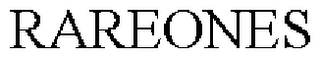 RAREONES