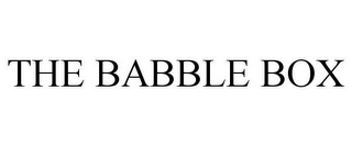 THE BABBLE BOX