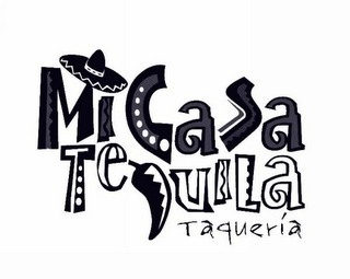 MI CASA TEQUILA TAQUERIA