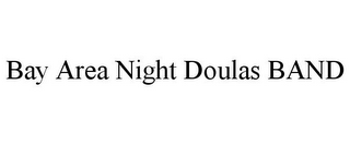 BAY AREA NIGHT DOULAS BAND