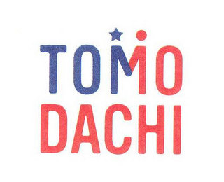 TOMO DACHI