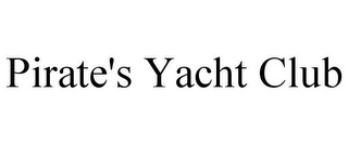 PIRATE'S YACHT CLUB