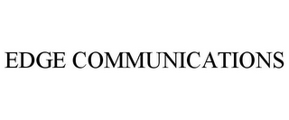 EDGE COMMUNICATIONS