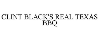 CLINT BLACK'S REAL TEXAS BBQ