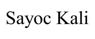 SAYOC KALI