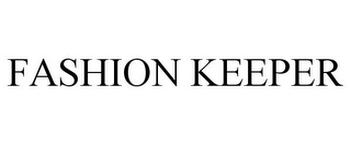 FASHION KEEPER