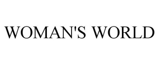 WOMAN'S WORLD