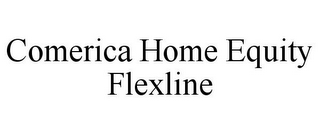 COMERICA HOME EQUITY FLEXLINE