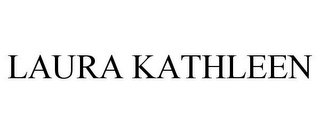 LAURA KATHLEEN