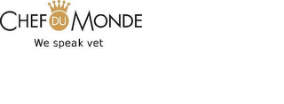 CHEF DU MONDE WE SPEAK VET