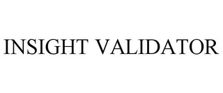 INSIGHT VALIDATOR