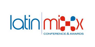 LATIN MIXX CONFERENCE & AWARDS