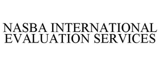 NASBA INTERNATIONAL EVALUATION SERVICES