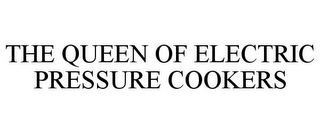 THE QUEEN OF ELECTRIC PRESSURE COOKERS