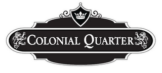 COLONIAL QUARTER