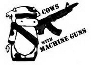 COWS WITH MACHINE GUNS