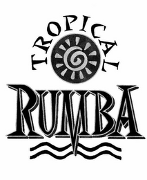 TROPICAL RUMBA