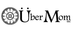 ÜBER MOM LLC