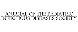 JOURNAL OF THE PEDIATRIC INFECTIOUS DISEASES SOCIETY