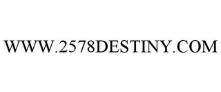 WWW.2578DESTINY.COM