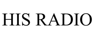 HIS RADIO