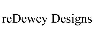 REDEWEY DESIGNS