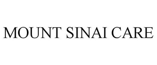 MOUNT SINAI CARE