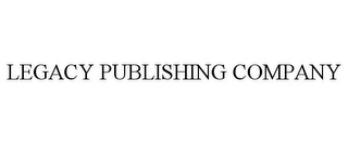 LEGACY PUBLISHING COMPANY