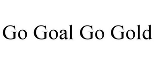 GO GOAL GO GOLD