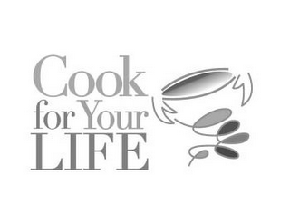 COOK FOR YOUR LIFE