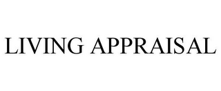 LIVING APPRAISAL