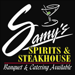 SAMY'S SPIRITS & STEAKHOUSE BANQUET & CATERING AVAILABLE