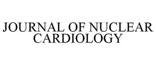 JOURNAL OF NUCLEAR CARDIOLOGY